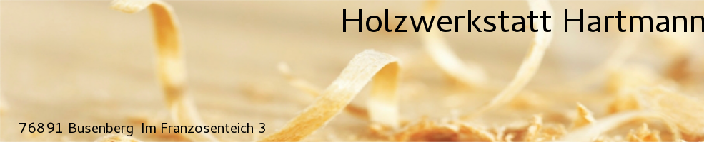 Holzwerkstatt Hartmann